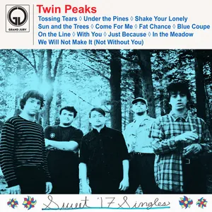 Album art for Sweet '17 Singles by Twin Peaks
